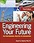 Engineering Your Future : The Professional Practice of Engineering(Paperback) - 2012 Edition