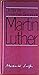 Martin Luther - Dichter der christlichen Gemeinde by Helmut Lamparter
