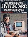 Danny Goodman's Hypercard Developer's Guide Danny Goodman's Hypercard Developer's Guide