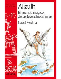 Alizulh: El Mundo Mágico De Las Leyendas Canarias (Paperback)