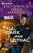 Tall, Dark and Lethal