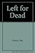 Left for Dead by Greco, Sal (2004) Paperback
