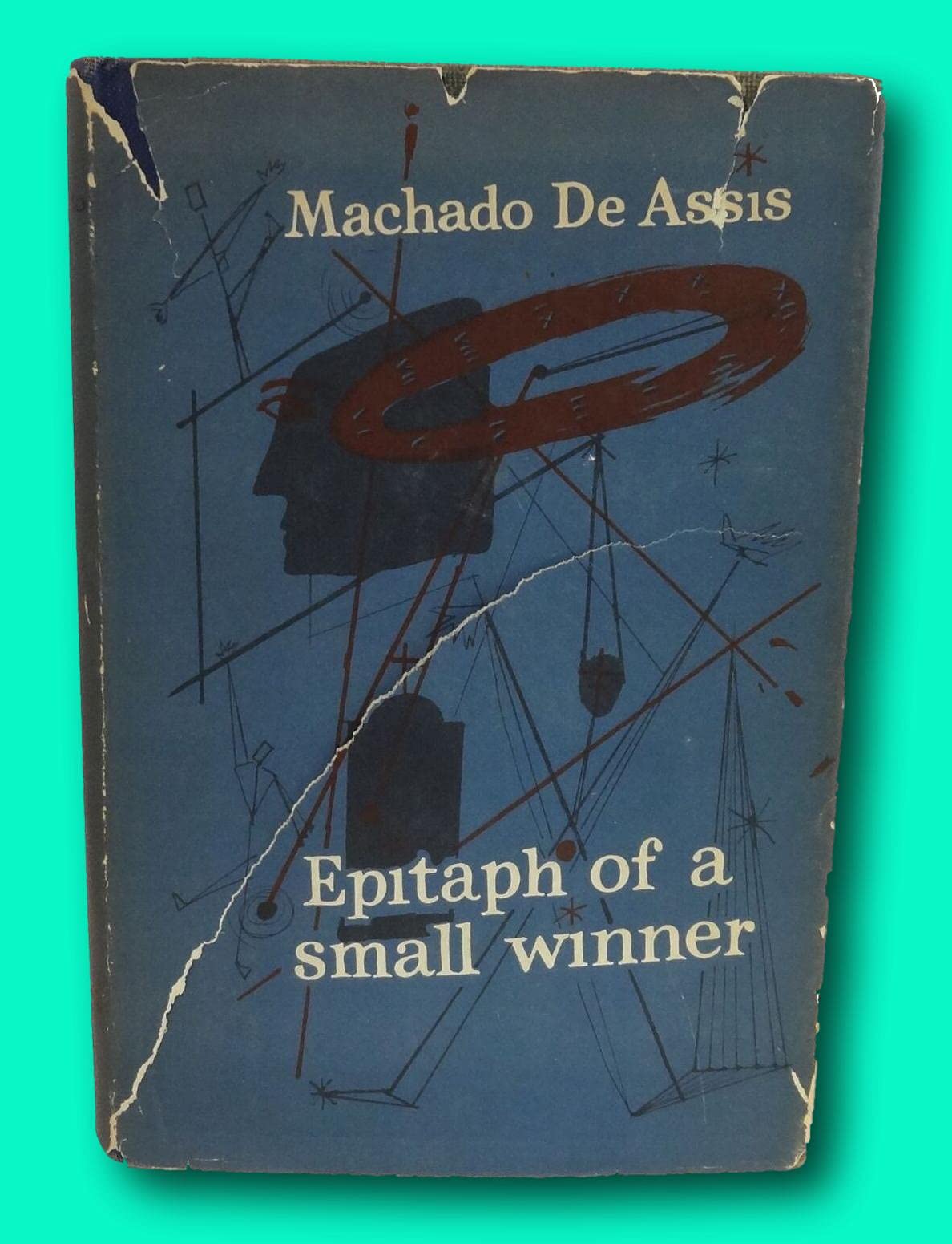 Epitaph of a Small Winner First Edition 1952 [Hardcover] De Assis, Machado