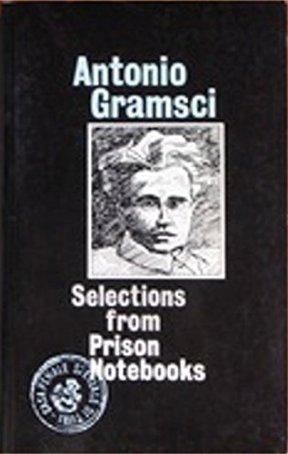 Selections from the Prison Notebooks of Antonio Gramsci