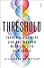 Threshold: terminal lucidity and the border between life and death