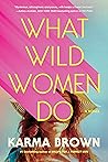 What Wild Women Do