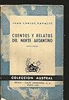 Cuentos y relatos del norte argentino. Cuentos y relatos del norte argentino.