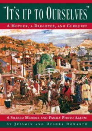 It's Up to Ourselves: A Mother, a Daughter, and Gurdjieff (Hardcover)