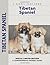 Tibetan Spaniel (Comprehensive Owner's Guide) by Juliette Cunliffe (2005-11-01)