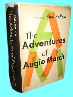 ADVENTURES AUGIE MARCH Saul Bellow FIRST EDITION 1953 Nobel Prize NAT BOOK AWARD [Hardcover] Saul Bellow