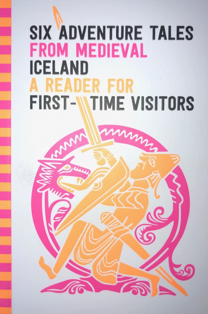 Six Adventure Tales from Medieval Iceland: A  Reader for First-Time Visitors (Paperback)
