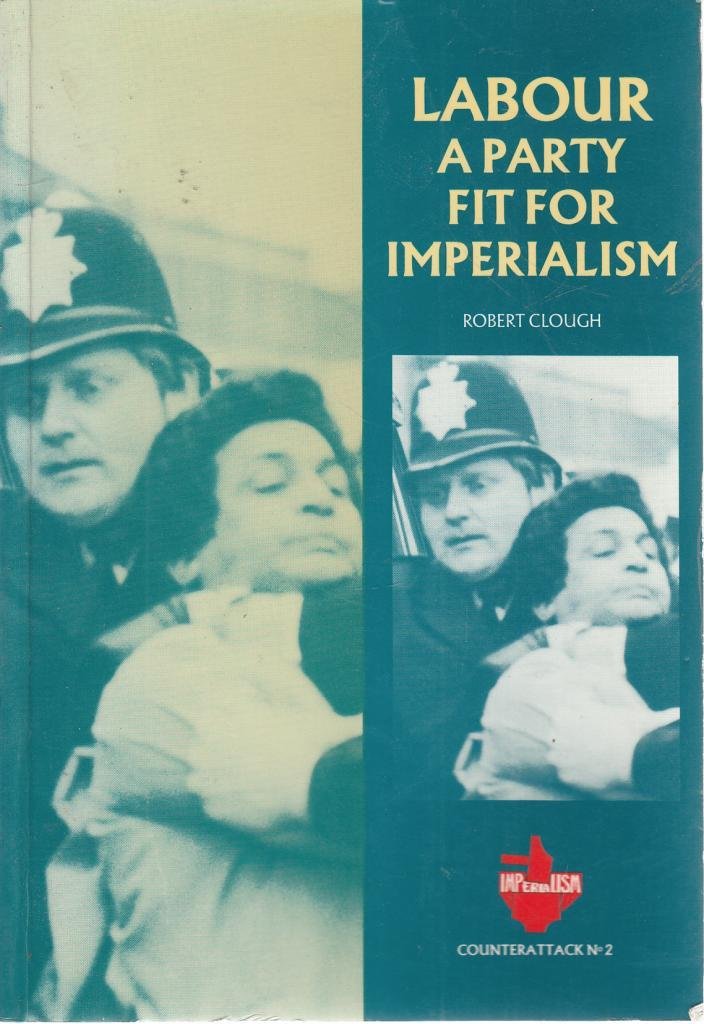 Labour: A party fit for imperialism (Counterattack)