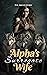 Alpha‘s Surrogate Wife