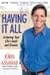 Having It All; Achieving Yo...
