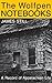 The Wolfpen Notebooks: A Record of Appalachian Life by James Still (1991-07-09)
