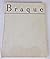 Braque: Anthology of texts, selection of illustrations and chronology