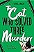 The Cat Who Solved Three Murders