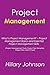 Project Management: What is Project Management? - Project Management Basics and Essential Project Management Skills (Project Management Tools, Project Plan Template, Project Plan, Gantt Chart) by Hillary Johnson (2014-08-12)