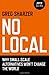No Local: Why Small-Scale Alternatives Won't Change The World Paperback April 16, 2012