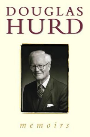 Memoirs by Rt. Hon Lord Douglas Hurd (2003-10-02)