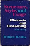 Structure, style, and usage: Rhetoric and reasoning Structure, style, and usage: Rhetoric and reasoning