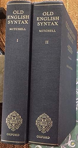 Old English Syntax: 2 VolumesVolume I: Concord, the Parts of Speech, and the Sentence Volume II: Subordination, Independent Elements, and Element Order (Hardcover)