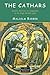 The Cathars: Dualist Heretics in Languedoc in the High Middle Ages (The Medieval World) 2nd edition by Barber, Malcolm (2013) Paperback