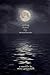 Sailing Down the Moonbeam by Mary Gottschalk (2008-07-01)