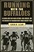 Running with The Buffaloes: A Season Inside with Mark Wetmore, Adam Goucher, and the University of Colorado Men's Cross-Country Team by Chris Lear(April 1, 2000) Hardcover