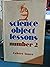 Science Object Lessons Numb...