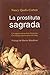 La Prostituta Sagrada / The Sacret Prostitute by Nancy Qualls-Corbett