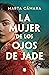 La mujer de los ojos de jade (Spanish Edition)