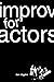 Improv for Actors by Dan Diggles (1-Apr-2004) Paperback