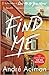 Find Me by André Aciman
