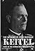The memoirs of Field-Marshal Keitel. Edited with an introd. and epilogue by Walter Gorlitz. Translated by David Irving