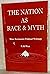 The Nation As Race & Myth: ...