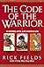 The Code of the Warrior: A Way of Personal Development Through Classical Warrior Traditions: Japanese Samurai, Plains Indians and Medieval Knights by Rick Fields (1991-10-26)