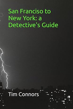 San Francisco to New York: a Detective's Guide (Detectiive Guides #2)