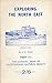 Exploring the North East. Part III. The Coastal Area of Outst... by H O Wade