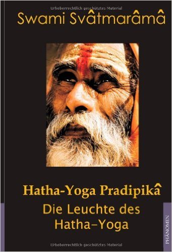Hatha-Yoga Pradipika: Die Leuchte des Hatha Yoga ( 4. Mai 2004 )