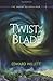 Twist of the Blade (The Shards of Excalibur) by Edward Willett (2014-09-01)