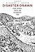 Disaster Drawn: Visual Witness, Comics, and Documentary Form by Hillary L. Chute (2016-01-12)