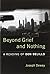 Beyond Grief And Nothing: A Reading of Don Delillo by Dewey, Joseph (2006) Hardcover