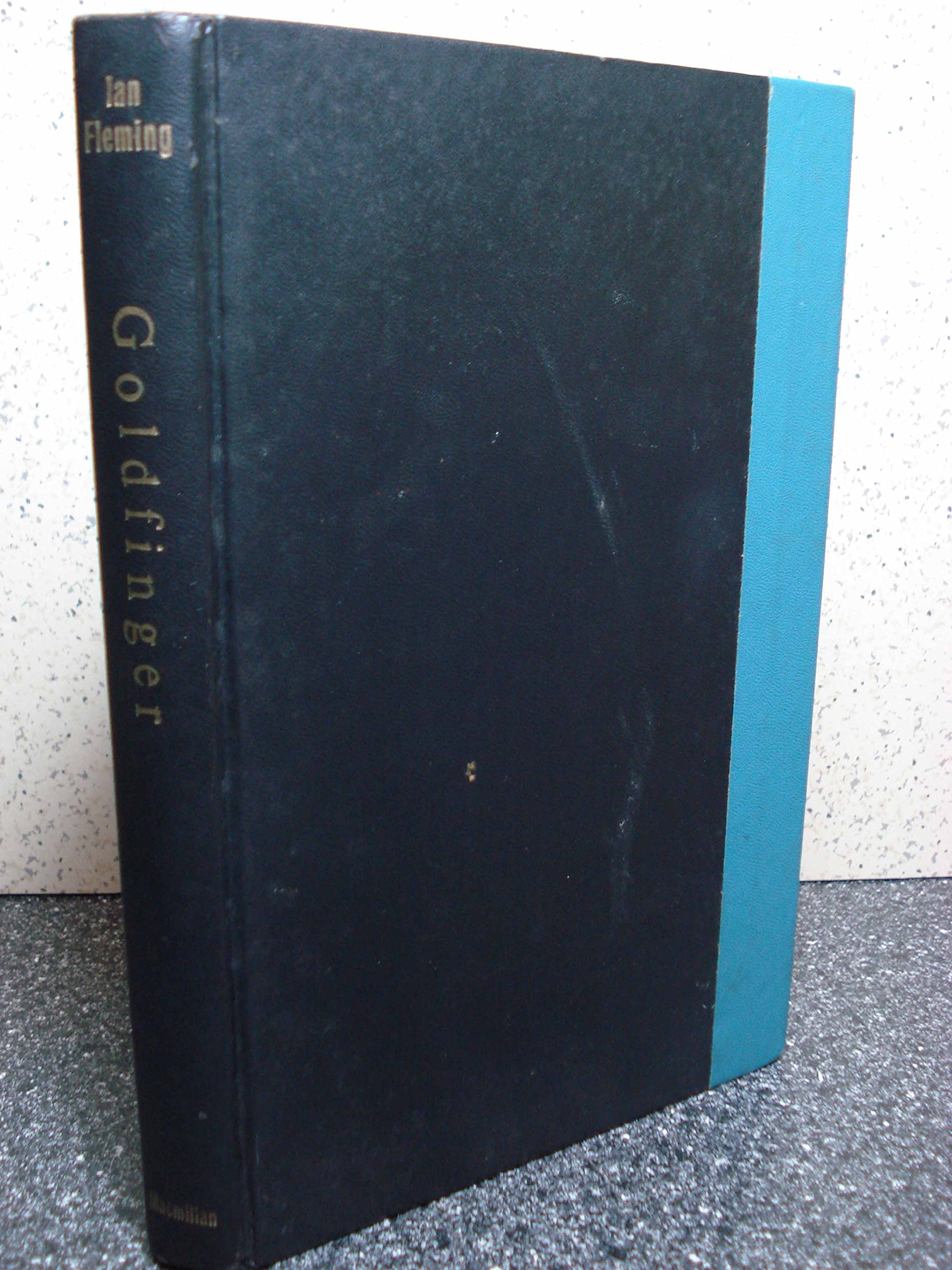 GOLDFINGER By IAN FLEMING 1959 Macmillan Copy