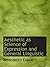 Aesthetic as Science of Expression and General Linguistic by Benedetto Croce (2007-01-29)