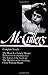Complete Novels The Heart is a Lonely Hunter Reflections in a Golden Eye The Ballad of the Sad Cafe The Member of the Wedding The Clock Without Hands by McCullers, Carson [Library of America,2001] (Hardcover)