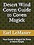 Desert Wind Coven - Guide to Coven Magick: Your Guide to Magick for Three or More People