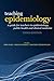Teaching Epidemiology: A guide for teachers in epidemiology, public health and clinical medicine by Dimitrios Trichopoulos (2010-06-25)