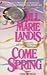 Jill Marie Landis (Author)COME SPRING[ 1992 Mass Market Paperback] Jill Marie Landis (Author