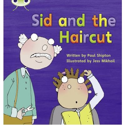 [( Phonics Bug: Sid and the Haircut Phase 4 )] [by: Paul Shipton] [Sep-2010]